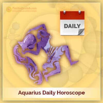 Aquarius Daily Horoscope PavitraJyotish