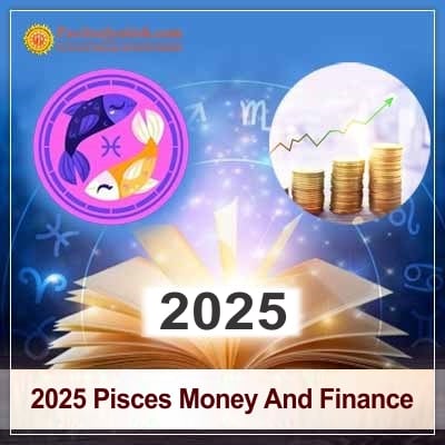 2025 Pisces Yearly Money And Finance Horoscope